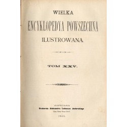 Wielka Encyklopedya Powszechna Ilustrowana. [Seria 1]. T.25-26: Giersz - Grzybowski