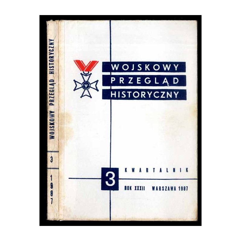 Wojskowy Przegląd Historyczny. R. 32 (1987). Nr 3 (121) (Lipiec - Wrzesień 1987)