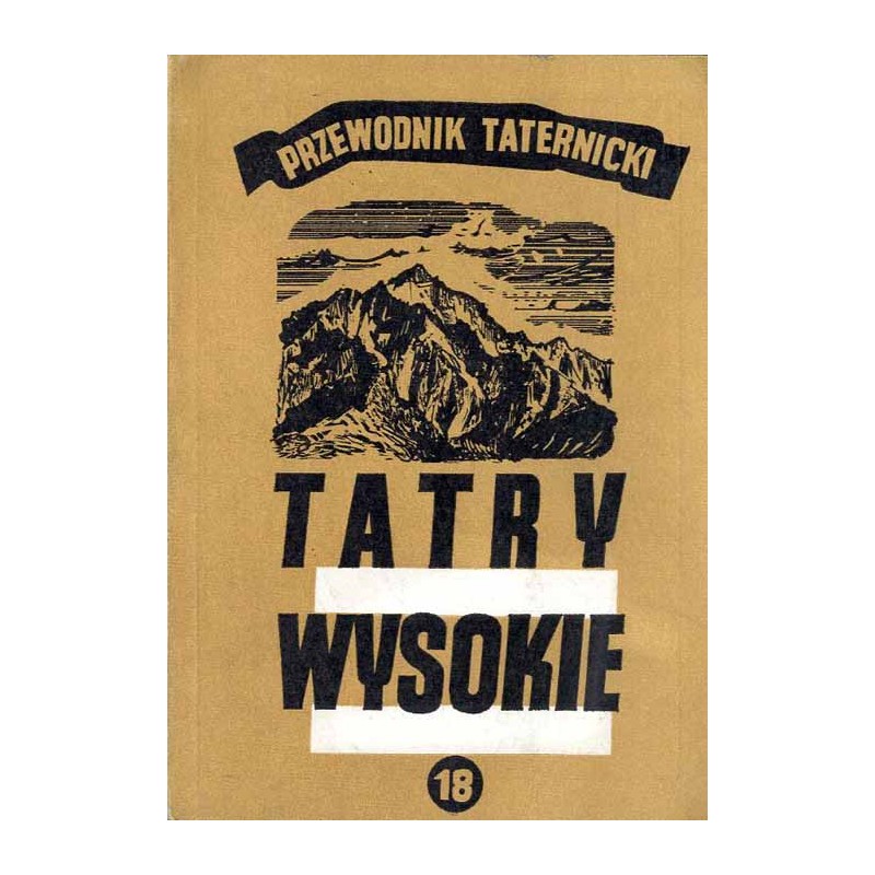 Tatry Wysokie. Przewodnik taternicki. Cz. 18: Lodowa Przełęcz - Lodowy Zwornik