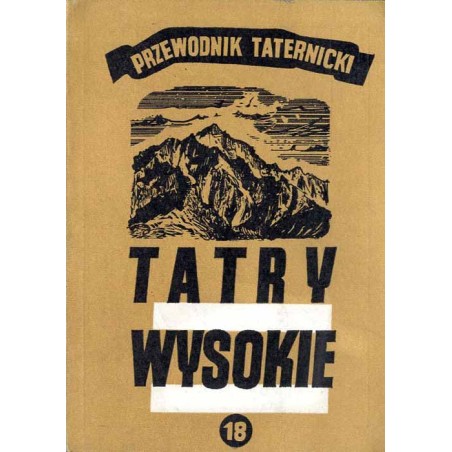 Tatry Wysokie. Przewodnik taternicki. Cz. 18: Lodowa Przełęcz - Lodowy Zwornik
