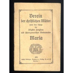 Verein der christlichen Mütter unter dem Schutze der seligsten Jungfrau und schmerzensreichen Gottesmutter Maria