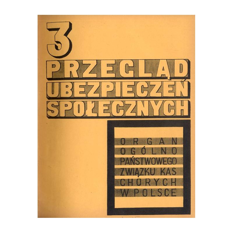 Przegląd Ubezpieczeń Społecznych. Organ Ogólnopaństwowego Związku Kas Chorych w Polsce. R.5 (1930) nr 1-12 [brak nr 7]