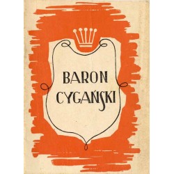 Jan Strauss. Baron Cygański. Operetka w trzech aktach