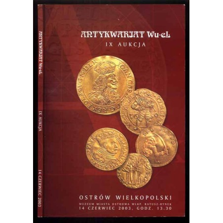 [Antykwariat Wu-El] IX Aukcja. Antykwariat Wu-El dr Wojciech Lizak rok zał. 1996. Ostrów Wielkopolski, 14 czerwca 2003