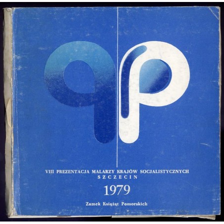 VIII Prezentacja Malarzy Krajów Socjalistycznych. Szczecin, 1979, Zamek Książąt Pomorskich. Z. 1-11