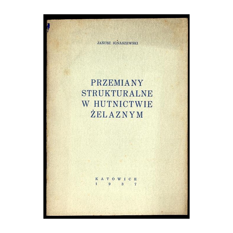 Przemiany strukturalne w hutnictwie żelaznym
