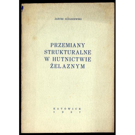 Przemiany strukturalne w hutnictwie żelaznym