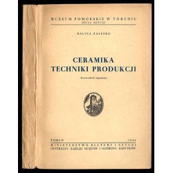Ceramika, techniki produkcji. (Przewodnik wystawy)