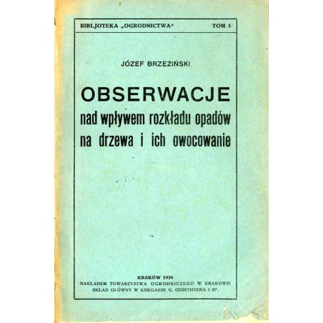Obserwacje nad wpływem rozkładu opadów na drzewa i ich owocowanie