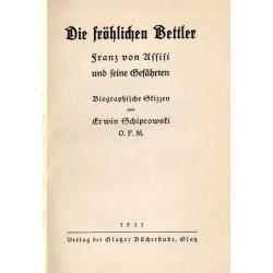 Die fröhlichen Bettler. Franz von Assisi und seine Gefährten. Biographische Skizzen