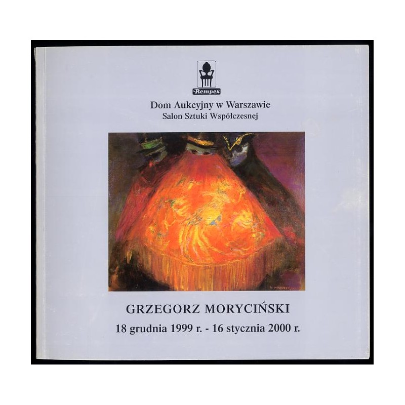 Grzegorz Moryciński, 18 grudnia 1999 r. - 16 stycznia 2000 r. Salon Sztuki Współczesnej Domu Aukcyjnego Rempex, Warszawa ul. Dob