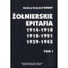 Żołnierskie epitafia 1914-1918, 1918-1921, 1939-1945. T.1