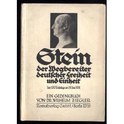 Stein. Der Wegbereiter deutscher Freiheit und Einheit zum 100. Todestage am 29. Juni 1931. Ein Gedenkbuch