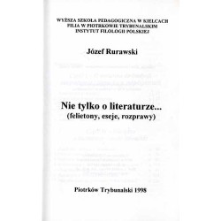 Nie tylko o literaturze... (felietony, eseje, rozprawy)