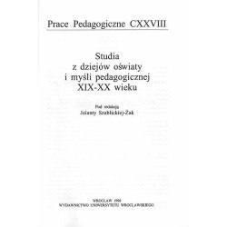 Studia z dziejów oświaty i myśli pedagogicznej XIX-XX wieku
