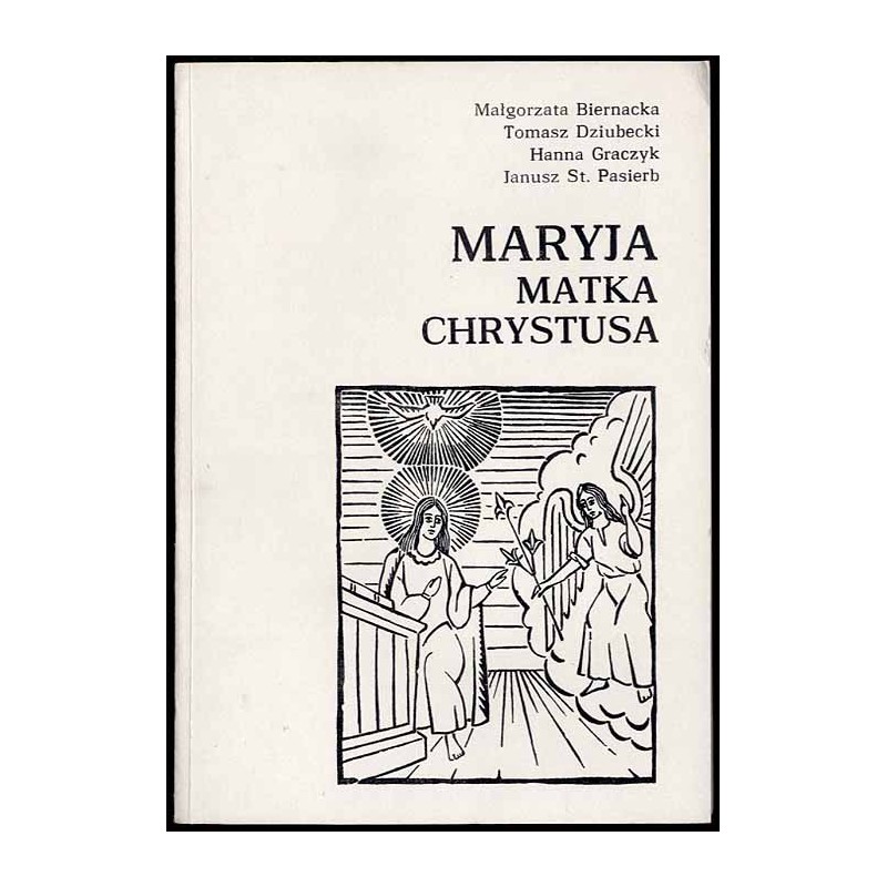 Maryja Matka Chrystusa.  Wprowadzenie ogólne, Niepokalane Poczęcie, Dzieciństwo Maryi, Zwiastowanie, Nawiedzenie