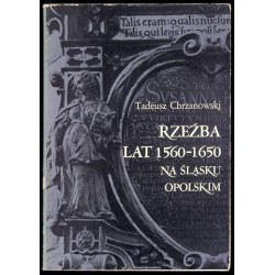 Rzeźba lat 1560-1650 na Śląsku Opolskim