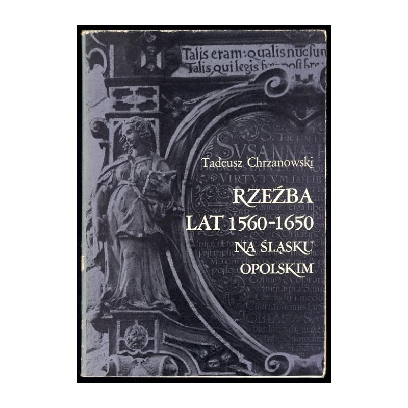 Rzeźba lat 1560-1650 na Śląsku Opolskim