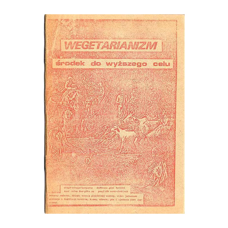 Wegetarianizm środek do wyższego celu oraz Ochrona krów - zasada humanitaryzmu