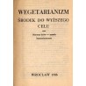 Wegetarianizm środek do wyższego celu oraz Ochrona krów - zasada humanitaryzmu