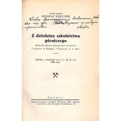 Z dziedziny szkolnictwa górniczego. Szkolnictwa górnicze średnie i niższe w Belgji, Francji a u nas