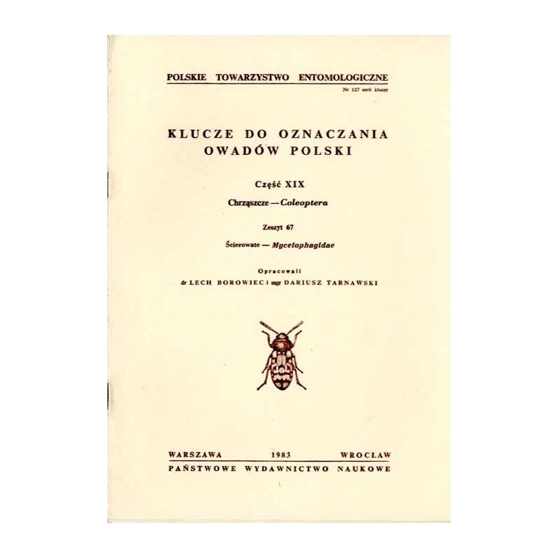 Klucze do oznaczania owadów Polski. Cz.19: Chrząszcze - Coleoptera. Z.67: Ścierowate - Mycetophagodae