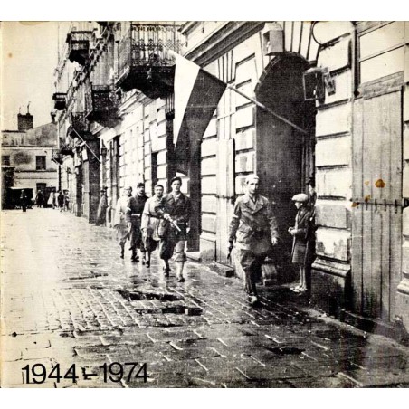 [Powstanie Warszawskie] 1944-1974