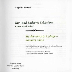 Kur- und Badeorte Schlesiens - einst und jetzt. Śląskie kurorty i zdroje - dawniej i dziś