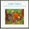 Albert Ferenz. Ein oberschlesischer Maler, Graphiker und Restaurator. Eine Ausstellung zu seinem 80. Geburtstag. Oberschlesische