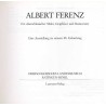 Albert Ferenz. Ein oberschlesischer Maler, Graphiker und Restaurator. Eine Ausstellung zu seinem 80. Geburtstag. Oberschlesische