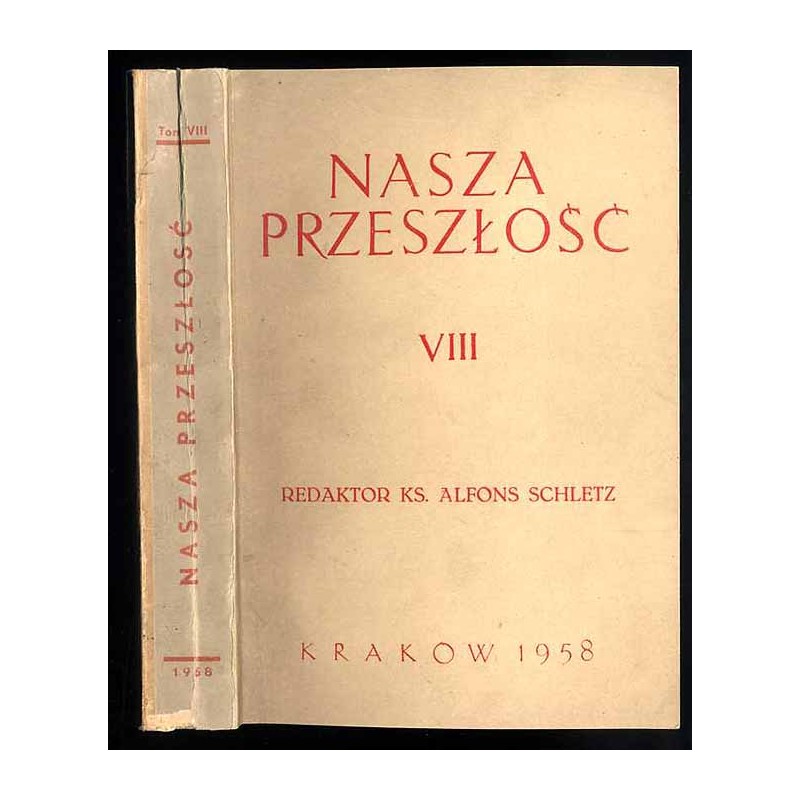 Nasza Przeszłość. Studia z dziejów Kościoła i kultury katolickiej w Polsce. T.8 (1958)