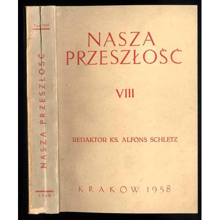 Nasza Przeszłość. Studia z dziejów Kościoła i kultury katolickiej w Polsce. T.8 (1958)