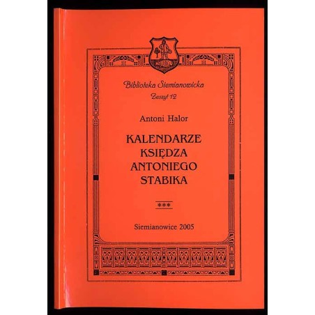 Kalendarze księdza Antoniego Stabika