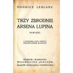 Trzy zbrodnie Arsena Lupina. Powieść