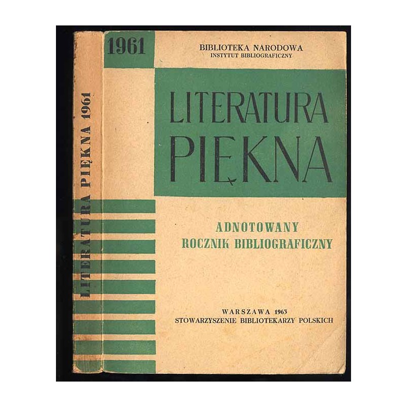 Literatura Piękna 1961. Adnotowany rocznik bibliograficzny