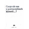 Czego nie ma w podręcznikach historii...?