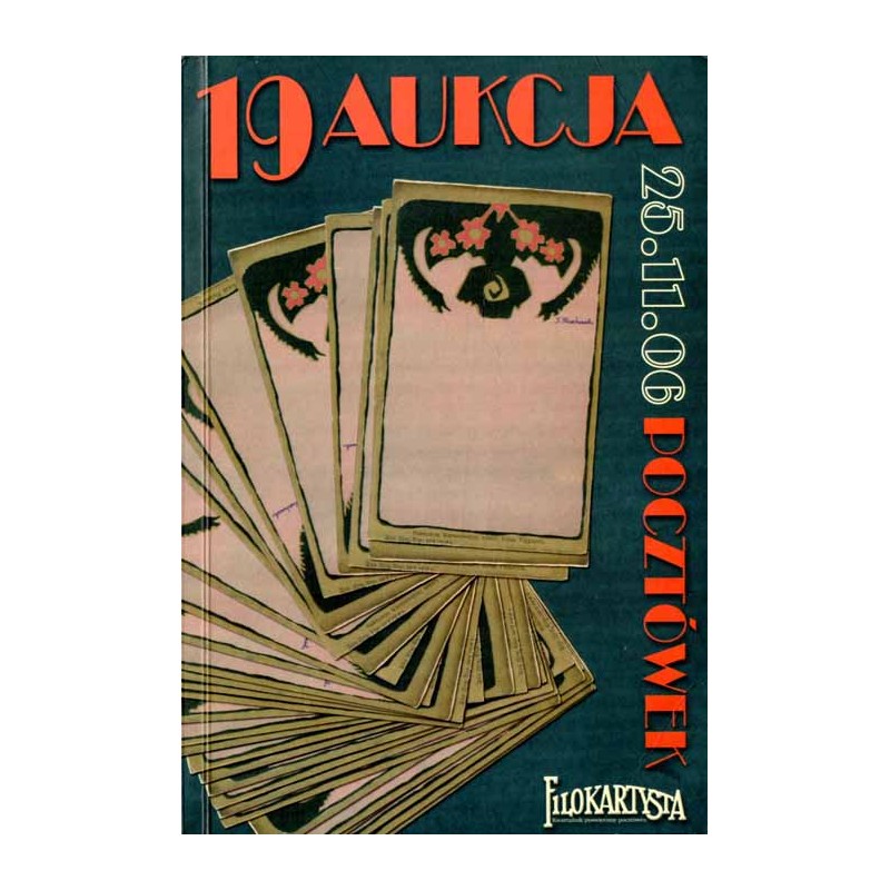 Filokartysta. 19 Aukcja Pocztówek. Warszawa 25 listopada 2006 r