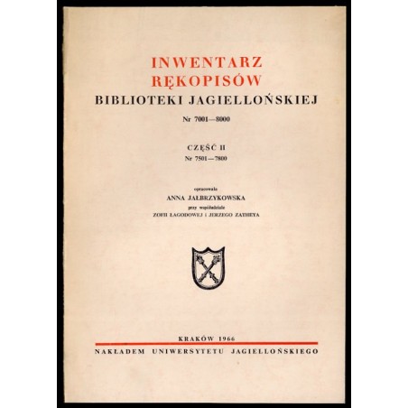 Inwentarz rękopisów Biblioteki Jagiellońskiej. Nr 7001-8000. Cz.2: 7501-7800