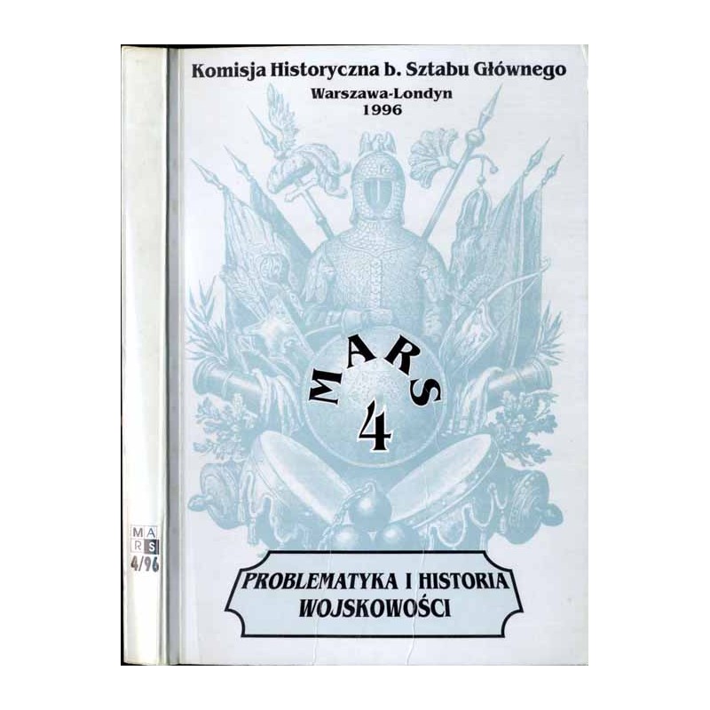 MARS. Problematyka i historia wojskowości. Studia i materiały. T. 4 (1996)