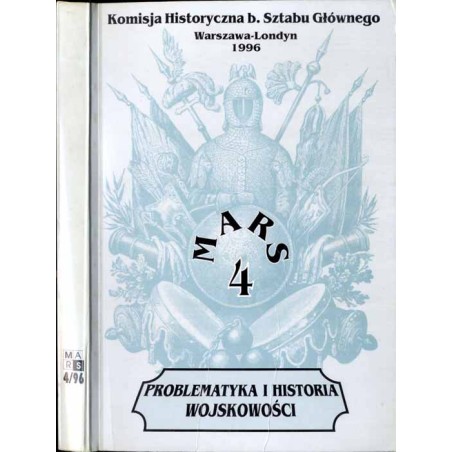 MARS. Problematyka i historia wojskowości. Studia i materiały. T. 4 (1996)