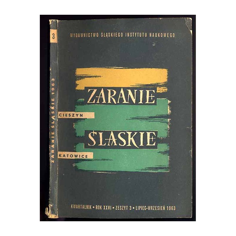 Zaranie Śląskie. Kwartalnik. R.26 (1963). Z.3 (VII-IX 1963)
