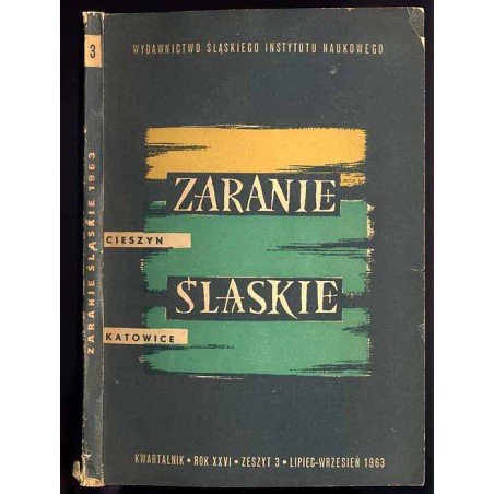 Zaranie Śląskie. Kwartalnik. R.26 (1963). Z.3 (VII-IX 1963)