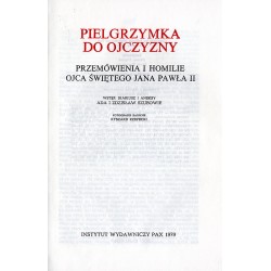Pielgrzymka do ojczyzny. Przemówienia i homilie Ojca Świętego Jana Pawła II