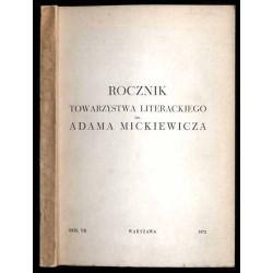 Rocznik Towarzystwa Literackiego im. Adama Mickiewicza. R.7 (1972)