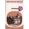 Nad dolną Wełną - Oborniki, Rogożno, Wągrowiec. Przewodnik