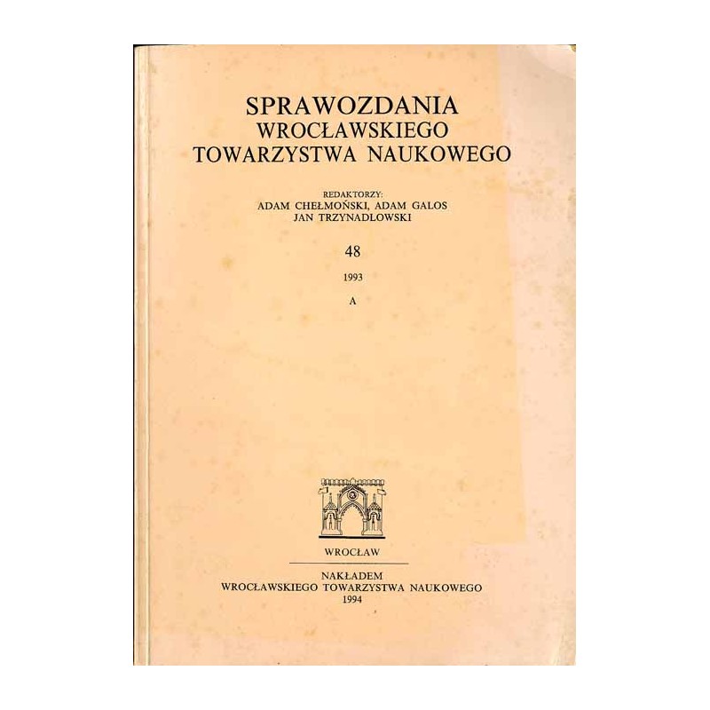 Sprawozdania Wrocławskiego Towarzystwa Naukowego. [Seria] A. Nr 48 (1993)