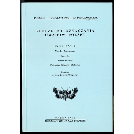 Klucze do oznaczania owadów Polski. Cz.27: Motyle - Lepidoptera. Z.53c: Sówki - Noctuidae. Podrodzina: Piętnówki - Hadeninae