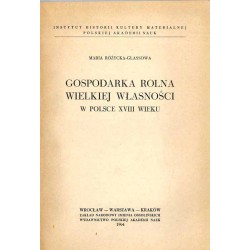 Gospodarka rolna wielkiej własności w Polsce XVIII wieku