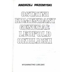 Ostatni komendant generał Leopold Okulicki