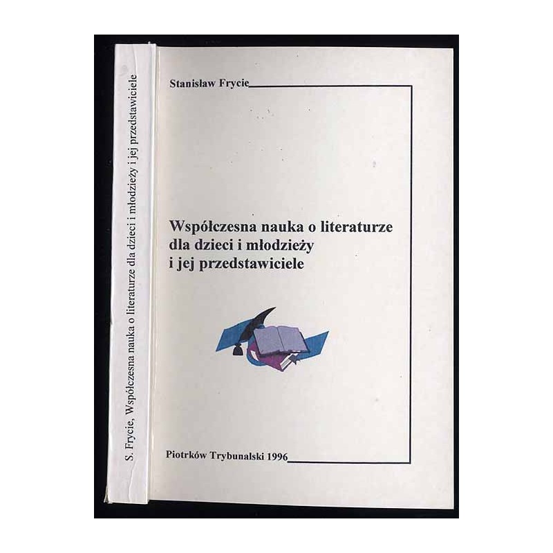 Współczesna nauka o literaturze dla dzieci i młodzieży i jej przedstawiciele